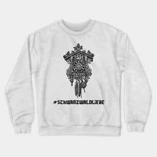 Schwarzwaldliebe Schwäbisch Heimat Kuckucksuhr Crewneck Sweatshirt